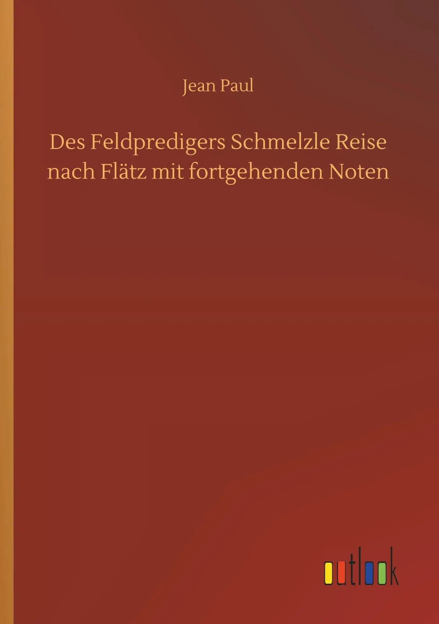 Cover: 9783732697939 | Des Feldpredigers Schmelzle Reise nach Flätz mit fortgehenden Noten