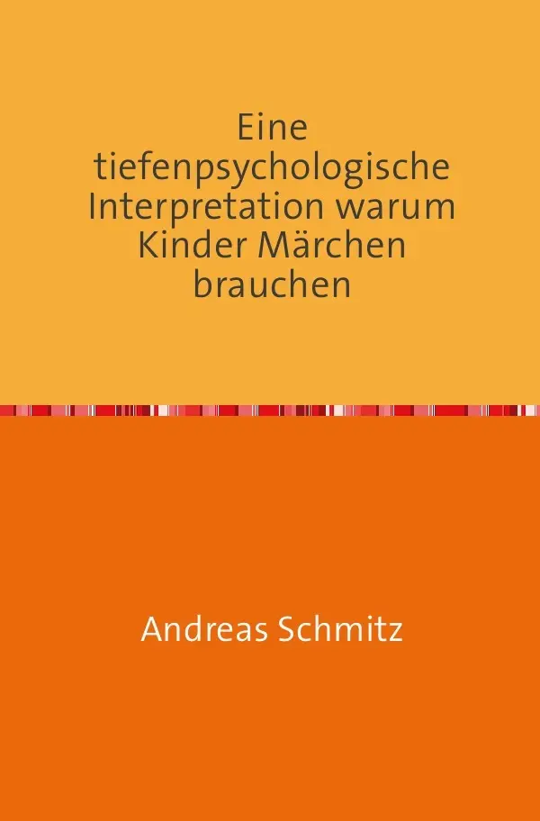 Cover: 9783869317939 | Eine tiefenpsychologische Interpretation warum Kinder Märchen brauchen