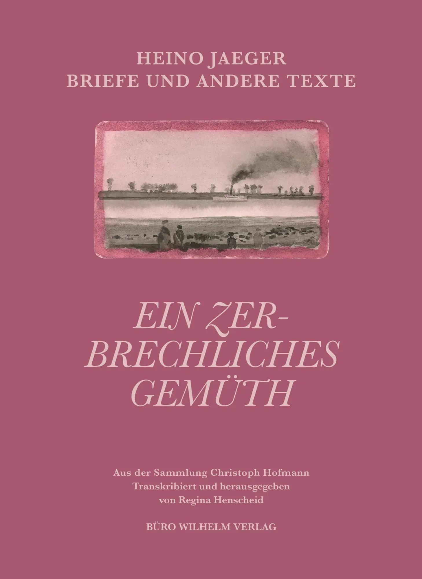 Cover: 9783948137939 | Heino Jaeger - Ein zerbrechliches Gemüth | Regina Henscheid | Buch