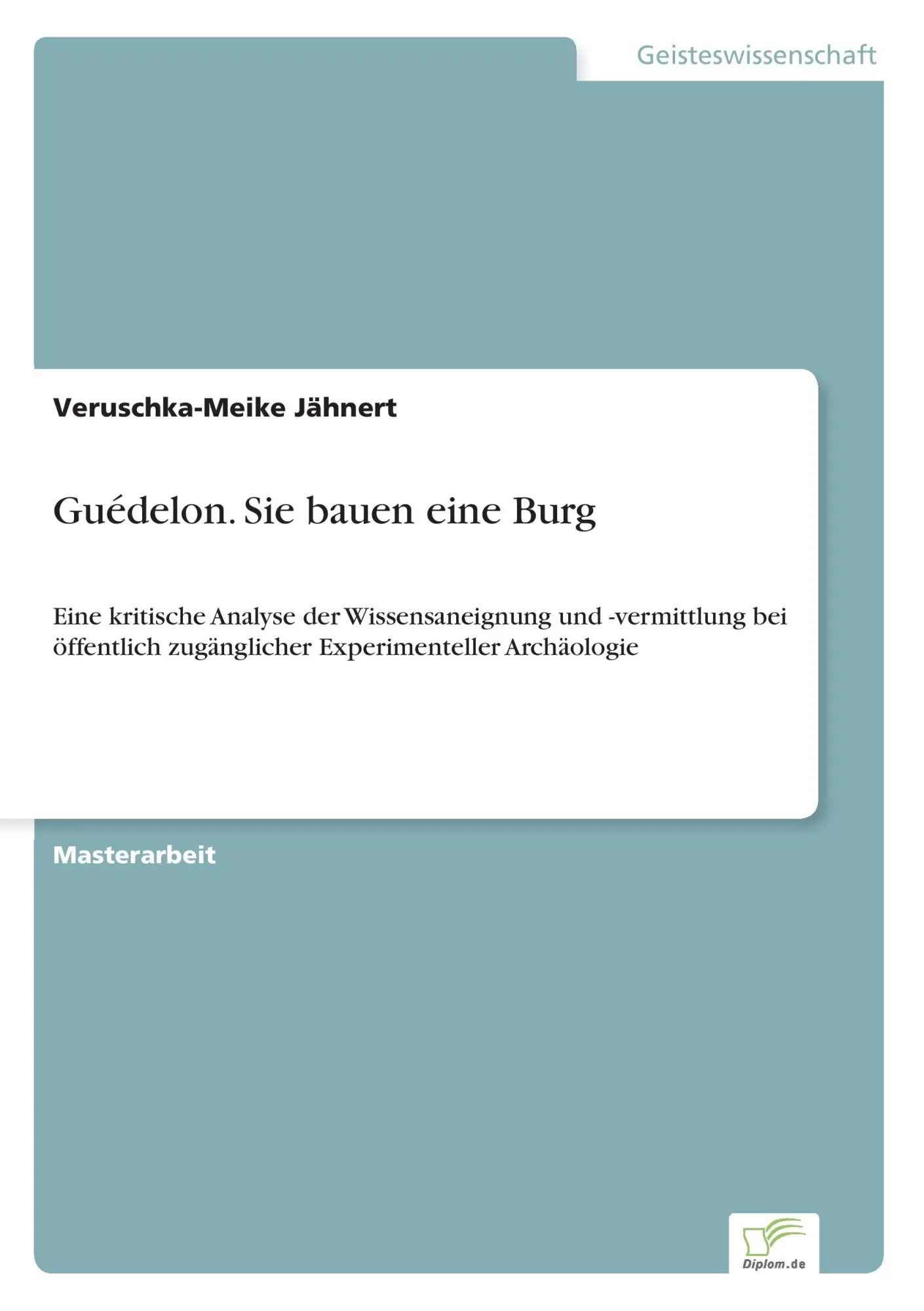 Cover: 9783956367939 | Guédelon. Sie bauen eine Burg | Veruschka-Meike Jähnert | Taschenbuch