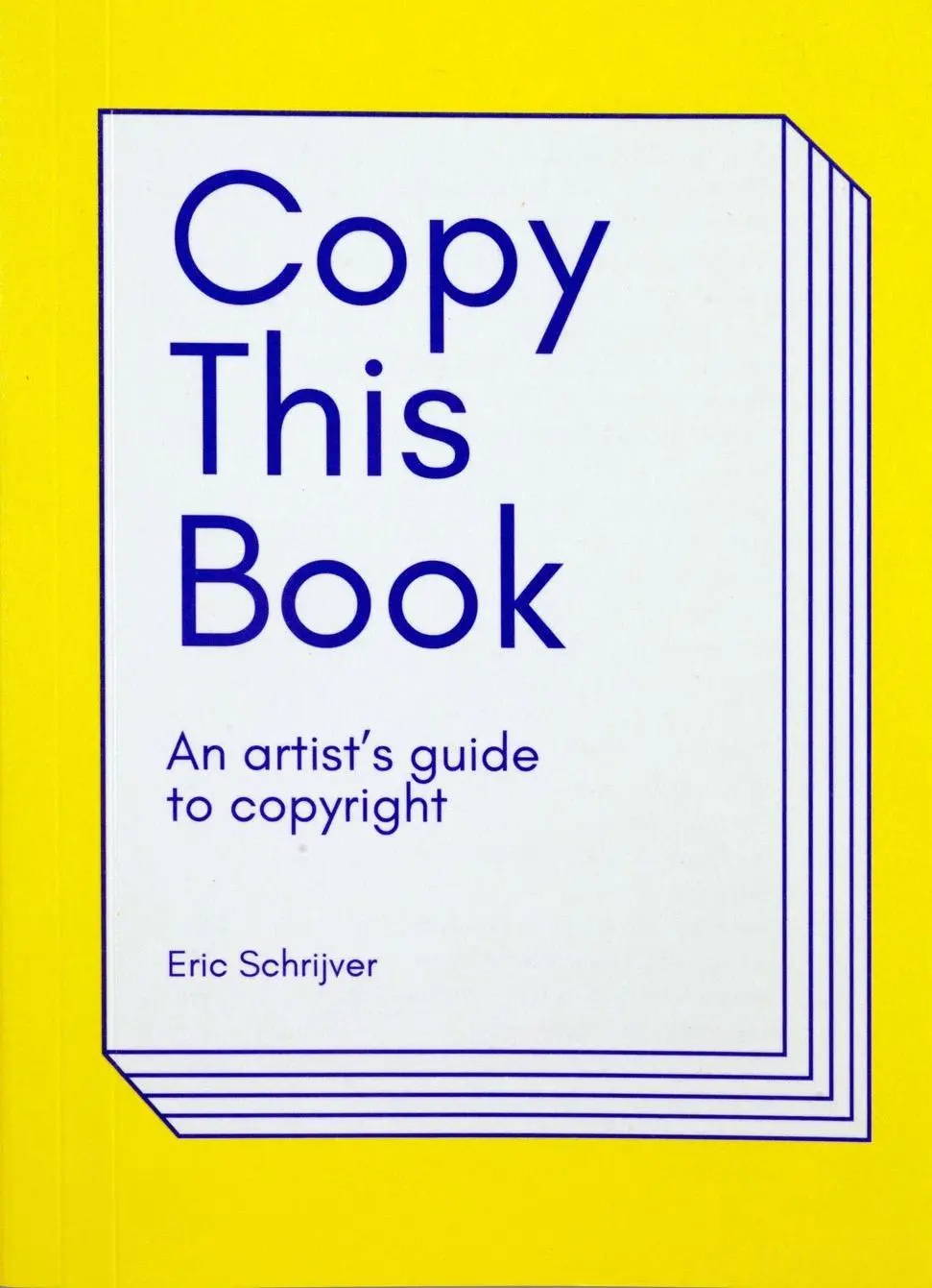 Cover: 9789491677939 | Copy This Book | An Artist's Guide to Copyright | Eric Schrijver