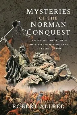 Cover: 9781399088039 | Mysteries of the Norman Conquest | Robert Allred | Buch | Gebunden