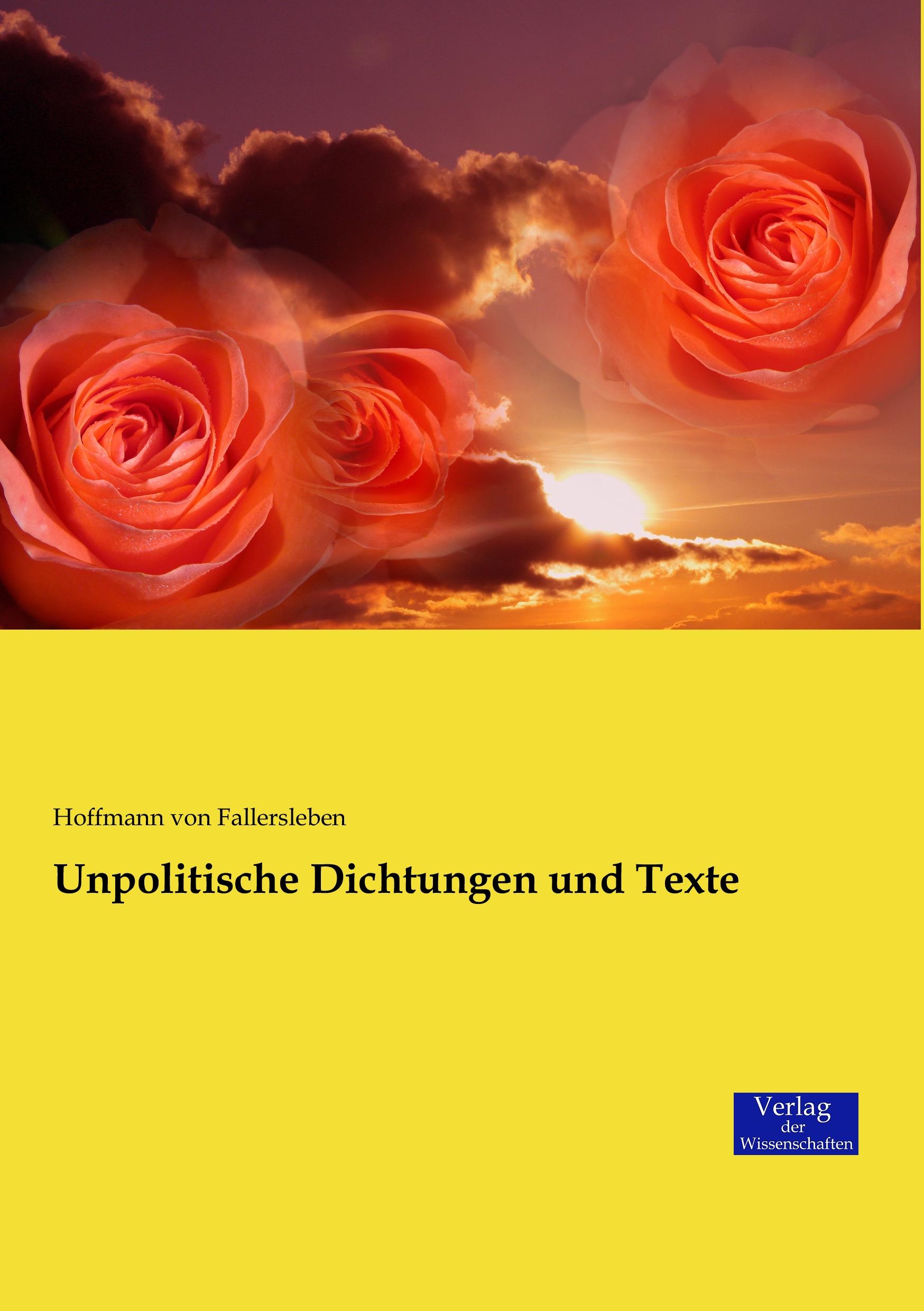 Unpolitische Dichtungen und Texte | Hoffmann Von Fallersleben | Taschenbuch | Paperback | 220 S. | Deutsch | 2019 | Vero Verlag | EAN 9783957008039 - Fallersleben, Hoffmann Von