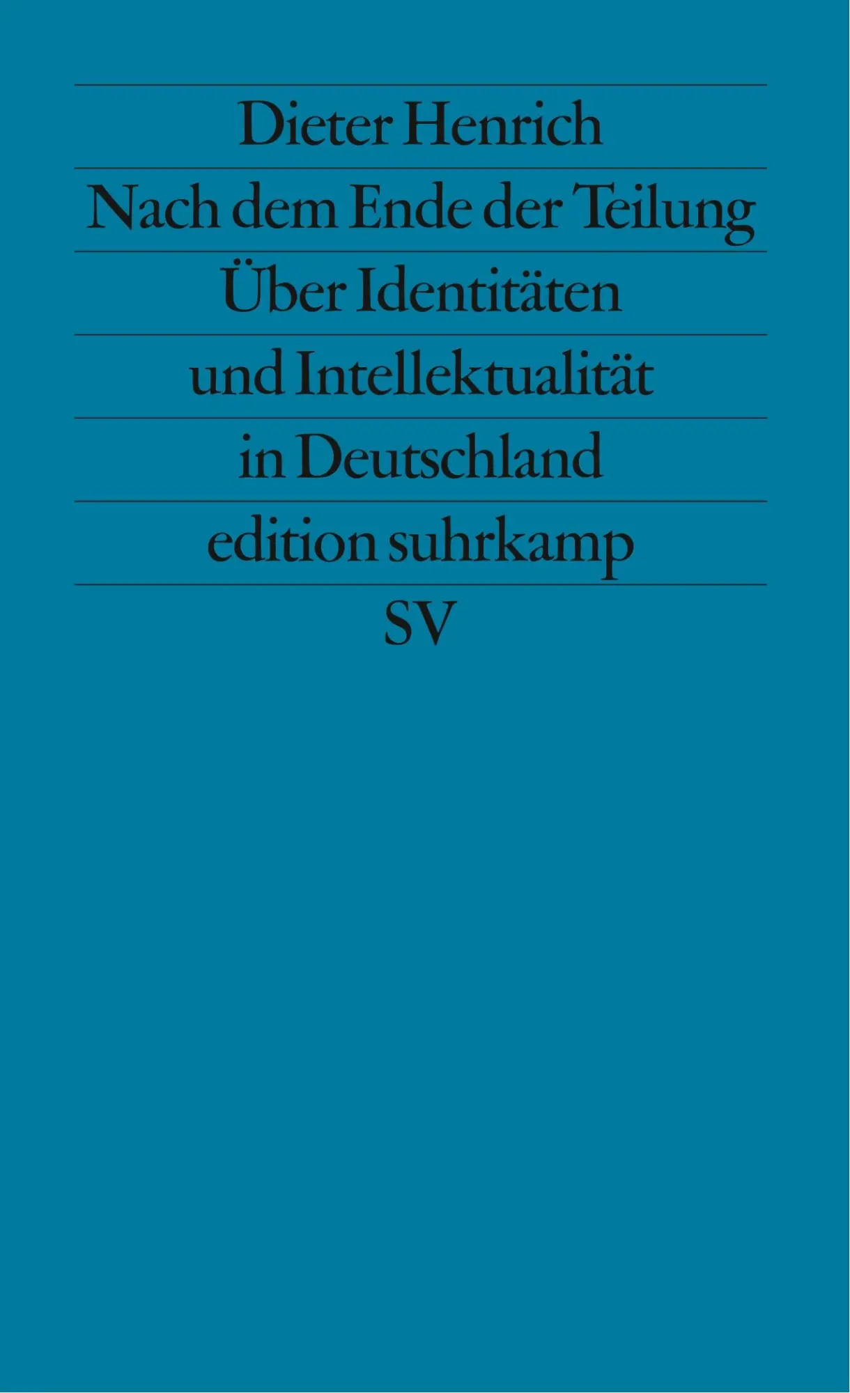 Cover: 9783518118139 | Nach dem Ende der Teilung | Dieter Henrich | Taschenbuch | 233 S.