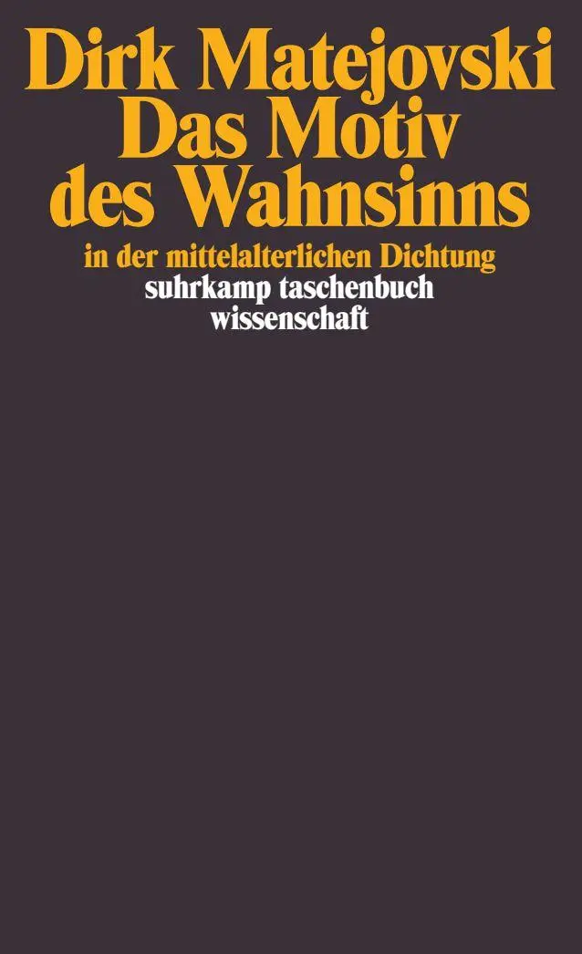 Cover: 9783518288139 | Das Motiv des Wahnsinns in der mittelalterlichen Dichtung | Matejovski