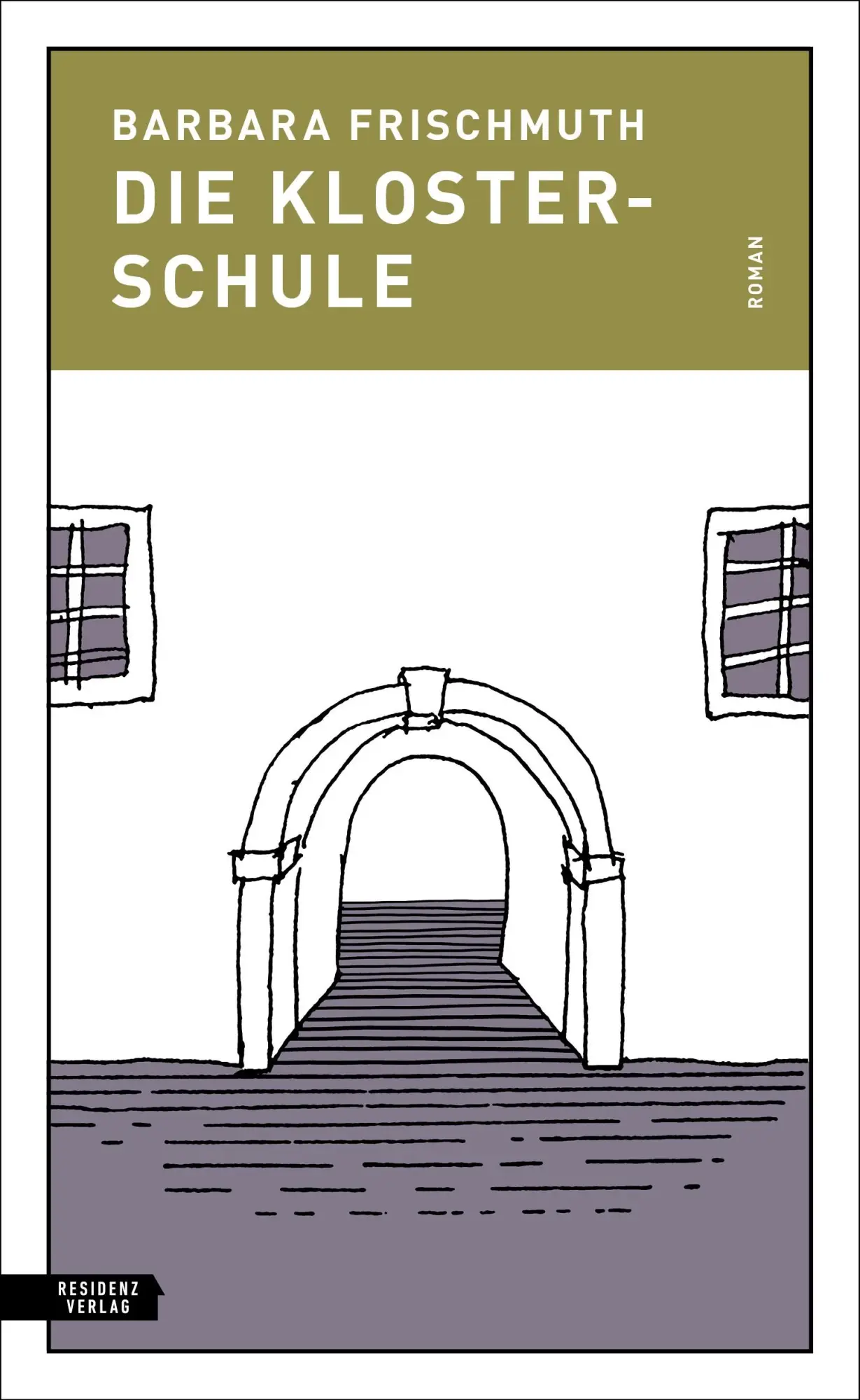 Frischmuth, Barbara: Die Klosterschule