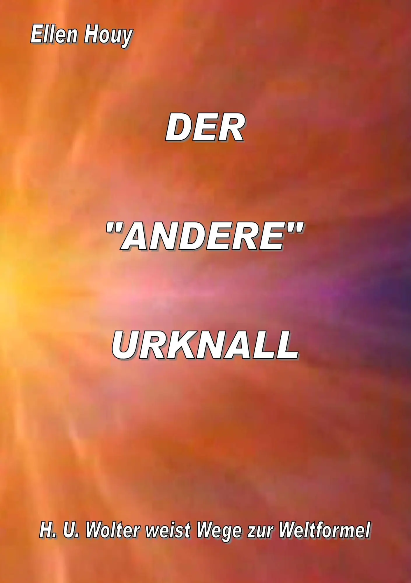 Cover: 9783839118139 | DER ANDERE URKNALL | Ellen Houy | Taschenbuch | 184 S. | Deutsch