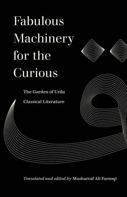 Cover: 9780520388239 | Fabulous Machinery for the Curious | Musharraf Ali Farooqi | Buch