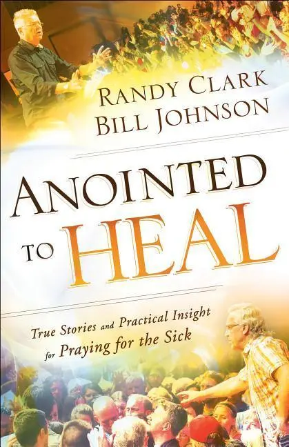 Cover: 9780800798239 | Anointed to Heal | Bill Johnson (u. a.) | Taschenbuch | Englisch
