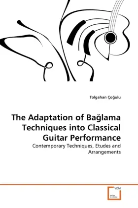 Cover: 9783639368239 | The Adaptation of Ba lama Techniques into Classical Guitar Performance
