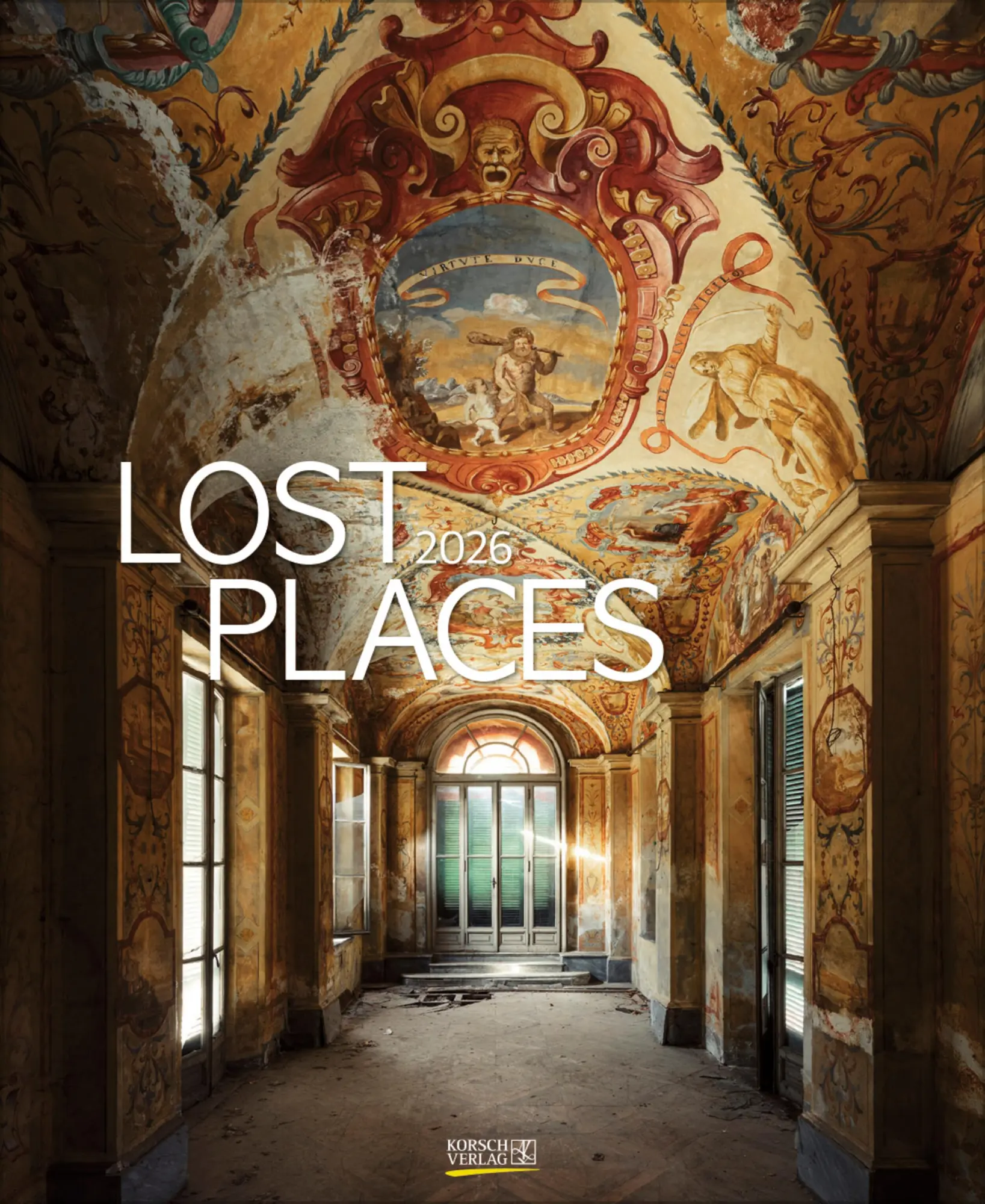 Cover: 9783731888239 | Lost Places 2026 | Verlag Korsch | Kalender | Spiralbindung | 14 S.