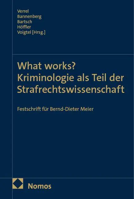 Cover: 9783756018239 | What works? Kriminologie als Teil der Strafrechtswissenschaft | Buch