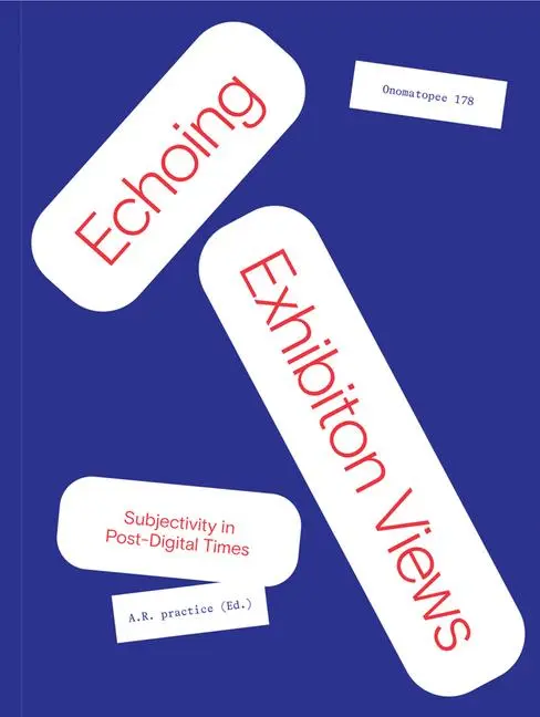 Cover: 9789493148239 | Echoing Exhibition Views | Subjectivity in Post-Digital Times | Buch