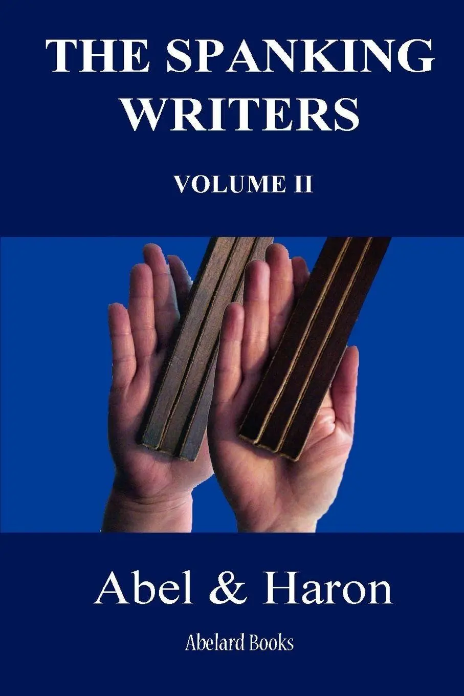 Cover: 9780955848339 | The Spanking Writers. Volume 2. | Abel (u. a.) | Taschenbuch | 2010