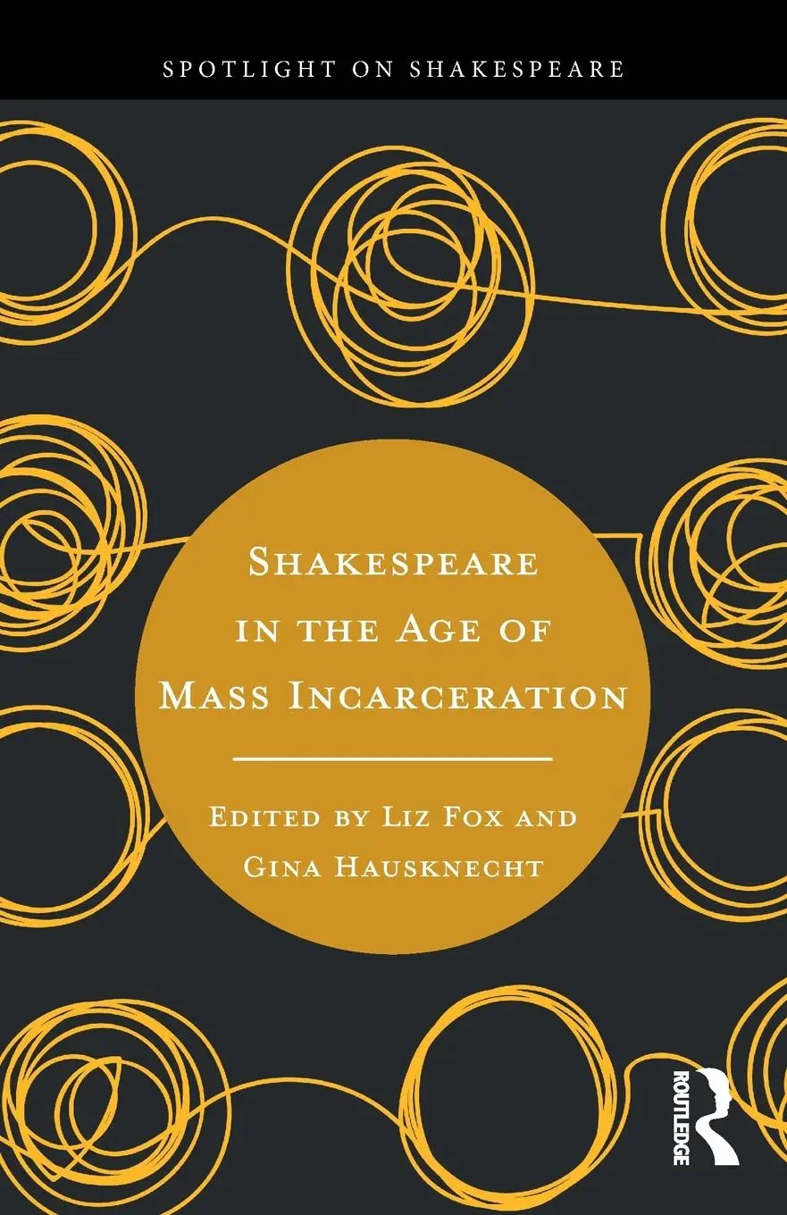 Cover: 9781032588339 | Shakespeare in the Age of Mass Incarceration | Gina Hausknecht (u. a.)