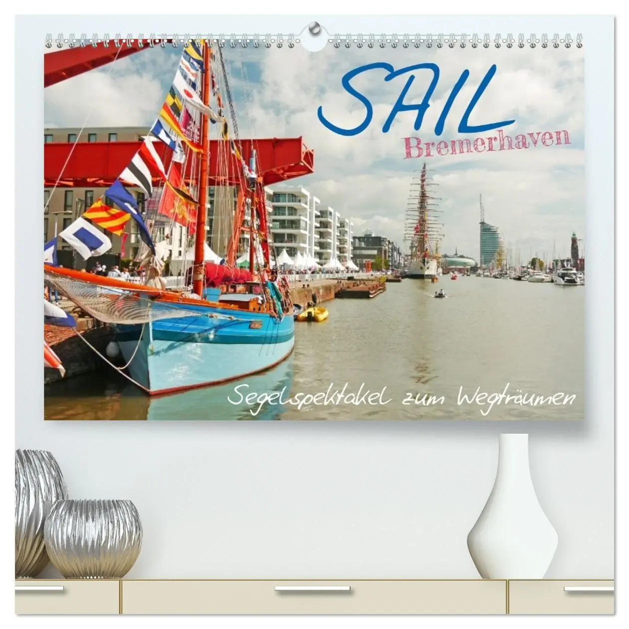 Cover: 9783516668339 | SAIL Bremerhaven. Segelspektakel zum Wegträumen (hochwertiger...