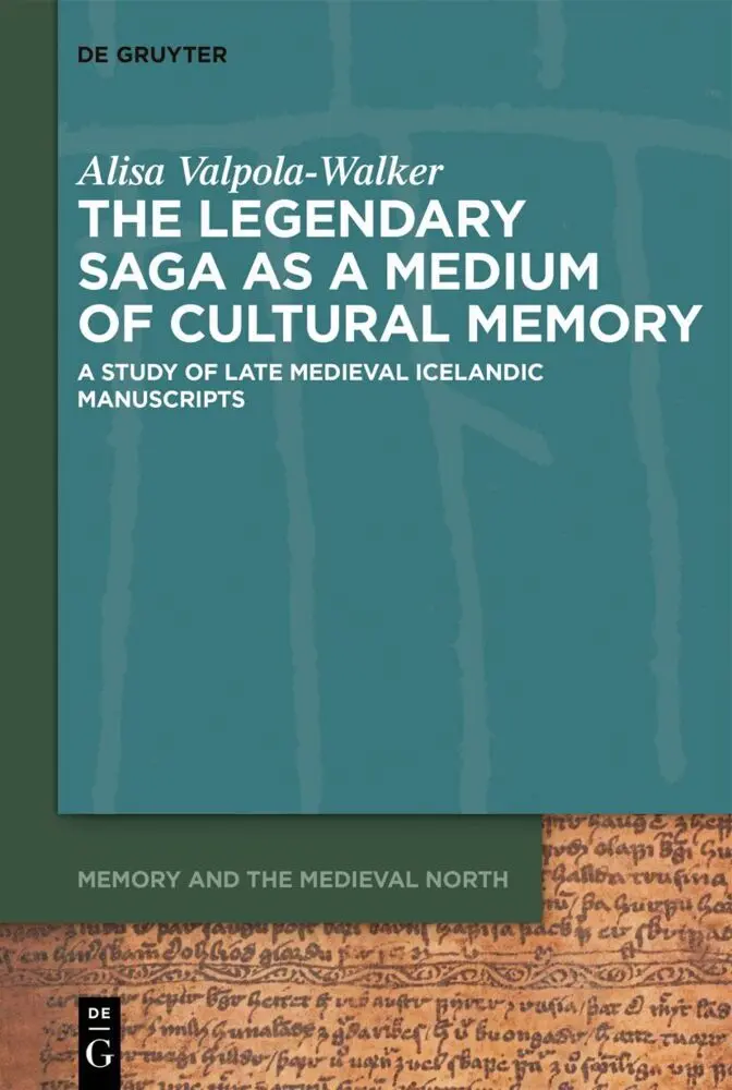 Cover: 9783111338439 | The Legendary Saga as a Medium of Cultural Memory | Valpola-Walker