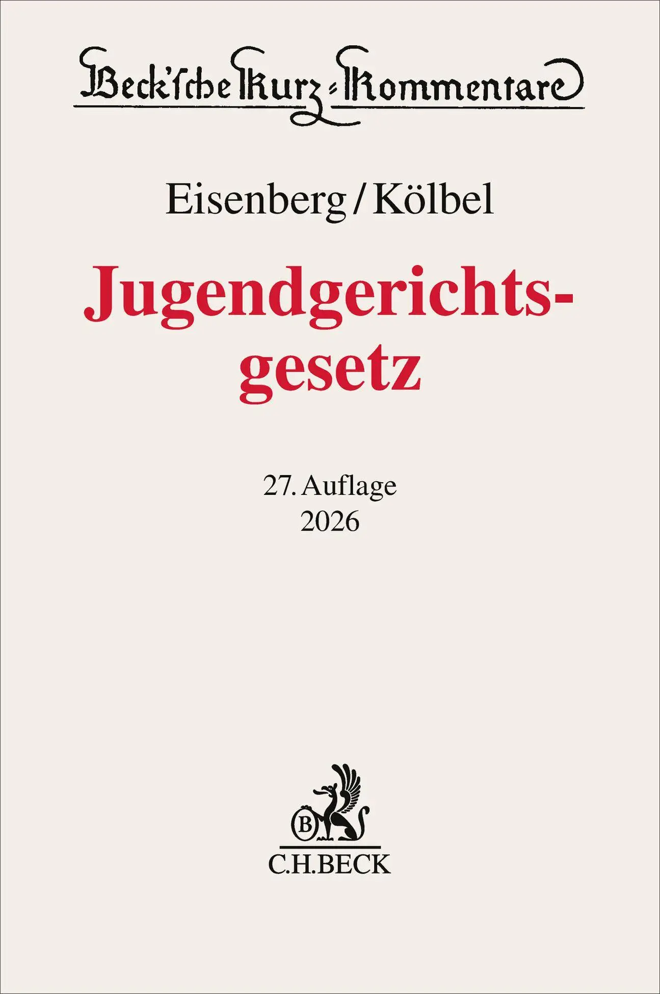 Cover: 9783406838439 | Jugendgerichtsgesetz | Ralf Kölbel (u. a.) | Buch | XLIX | Deutsch