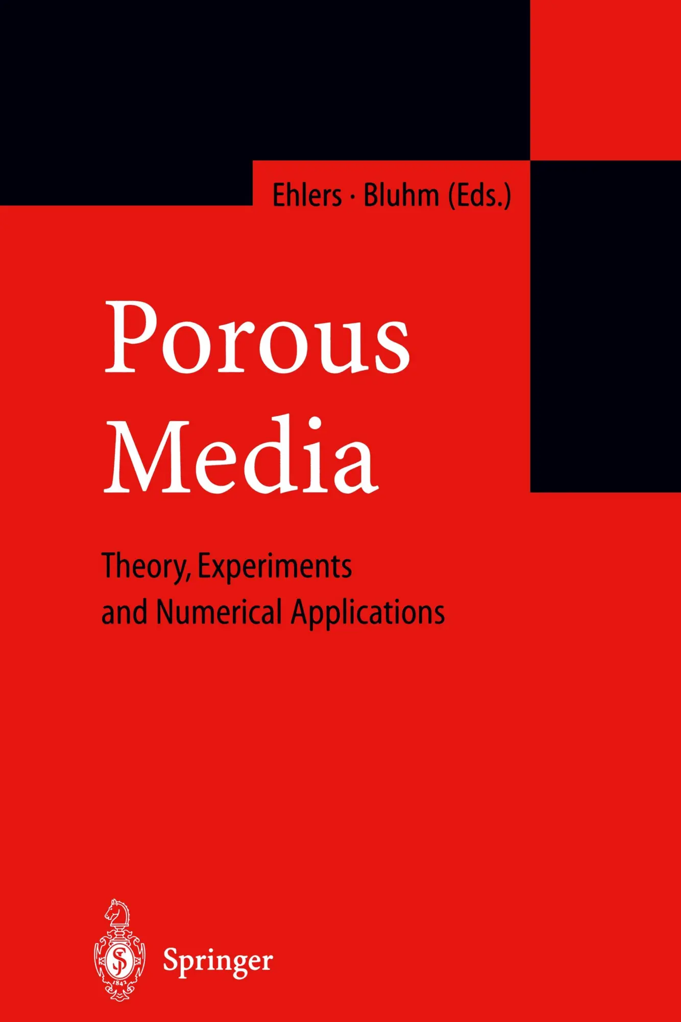 Cover: 9783642078439 | Porous Media | Theory, Experiments and Numerical Applications | Buch