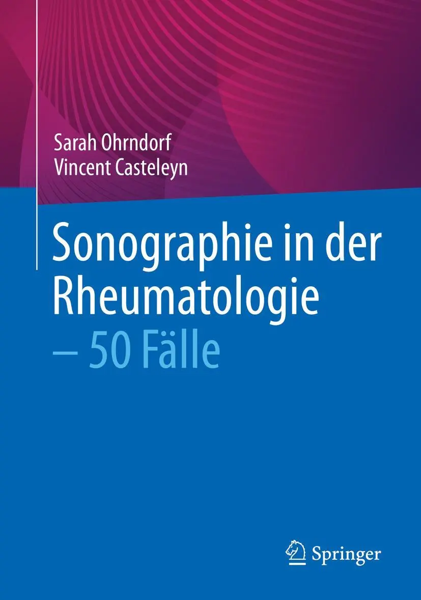Cover: 9783662638439 | Sonographie in der Rheumatologie - 50 Fälle | Casteleyn (u. a.) | Buch