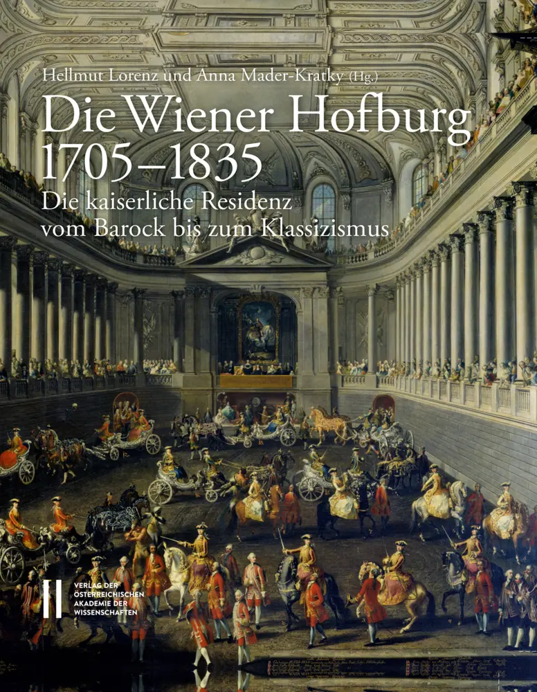 Cover: 9783700178439 | Die Wiener Hofburg 1705-1835 | Hellmut Lorenz (u. a.) | Buch | Deutsch