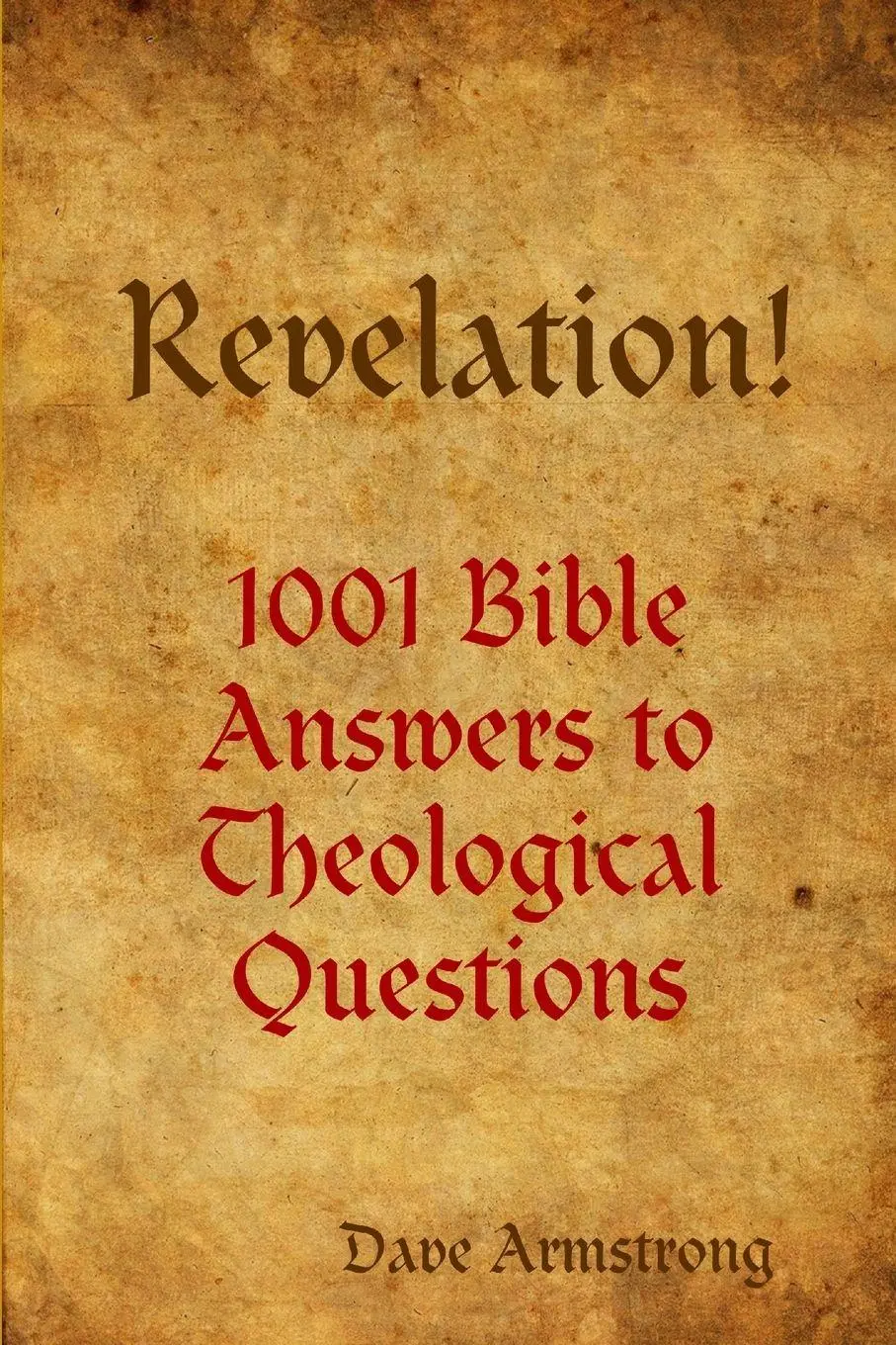 Cover: 9781304508539 | Revelation! 1001 Bible Answers to Theological Questions | Armstrong