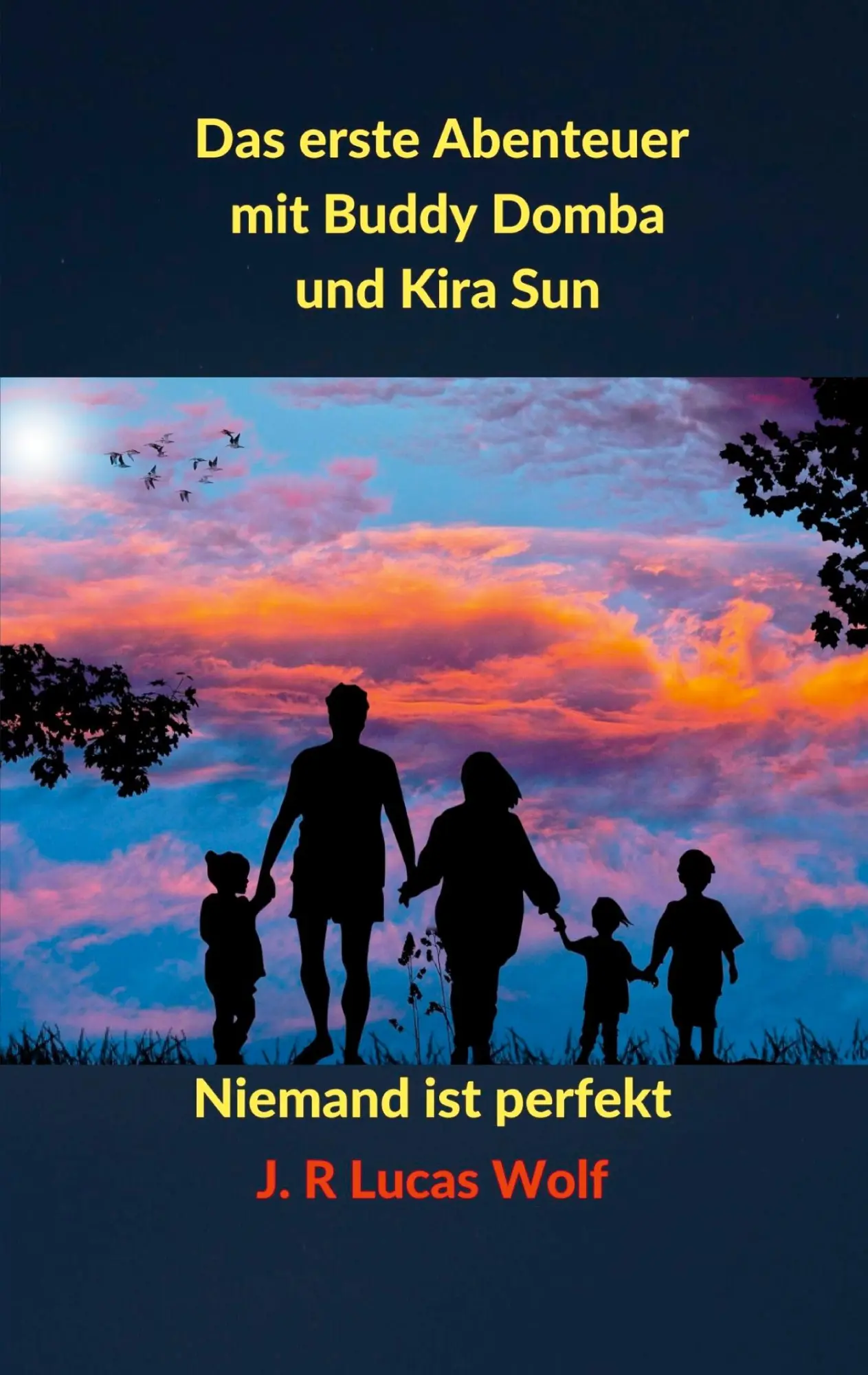 Cover: 9783751968539 | Das erste Abenteuer mit Buddy Domba und Kira Sun | Niemand ist perfekt