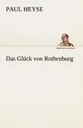 Cover: 9783847238539 | Das Glück von Rothenburg | Paul Heyse | Taschenbuch | 72 S. | Deutsch