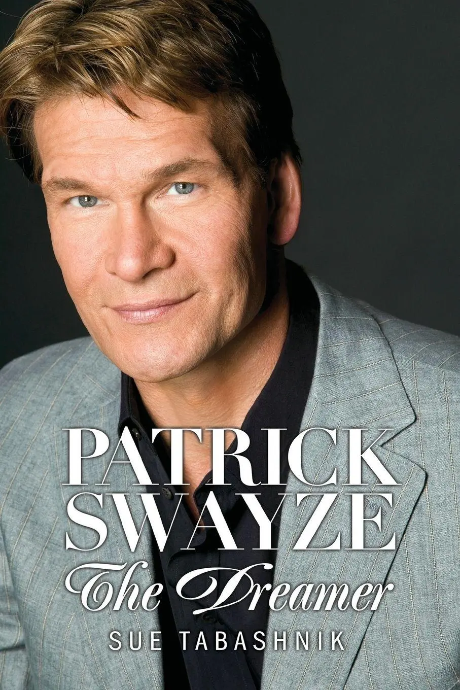 Cover: 9780989408639 | PATRICK SWAYZE | The Dreamer | Sue Tabashnik | Taschenbuch | Englisch