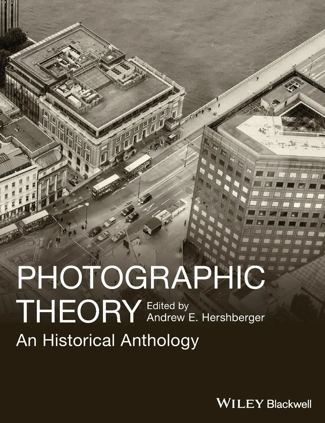 Cover: 9781405198639 | Photographic Theory | An Historical Anthology | Andrew E. Hershberger