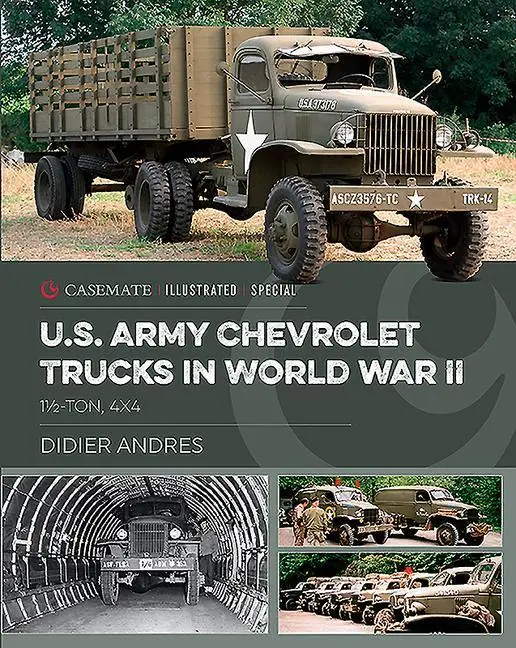 Cover: 9781612008639 | U.S. Army Chevrolet Trucks in World War II | 1 1/2 Ton, 4x4 | Andres