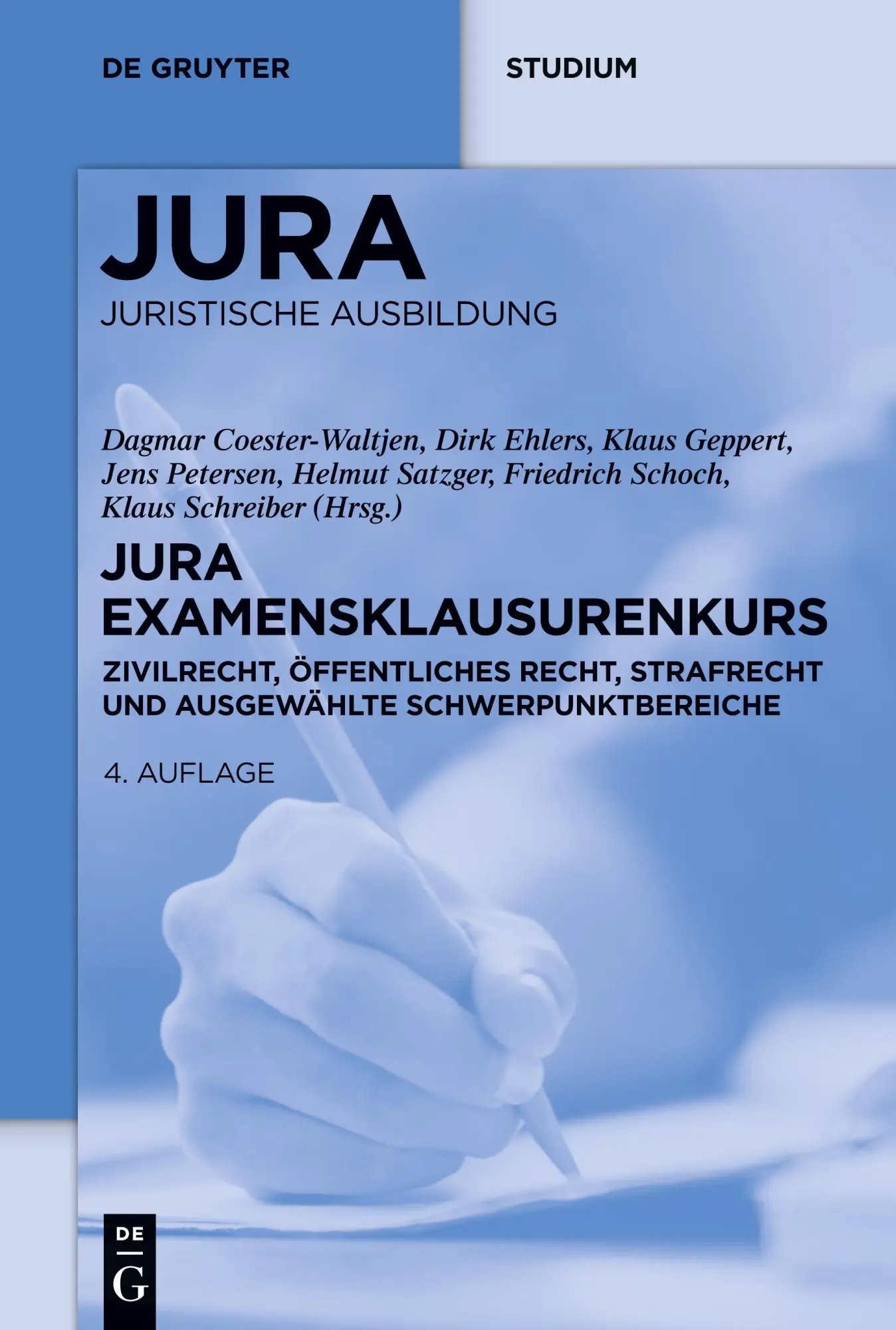 Cover: 9783110258639 | JURA Examensklausurenkurs | Dagmar Coester-Waltjen (u. a.) | Buch Cover: 9783110258639 | JURA Examensklausurenkurs | Dagmar Coester-Waltjen (u. a.) | Buch