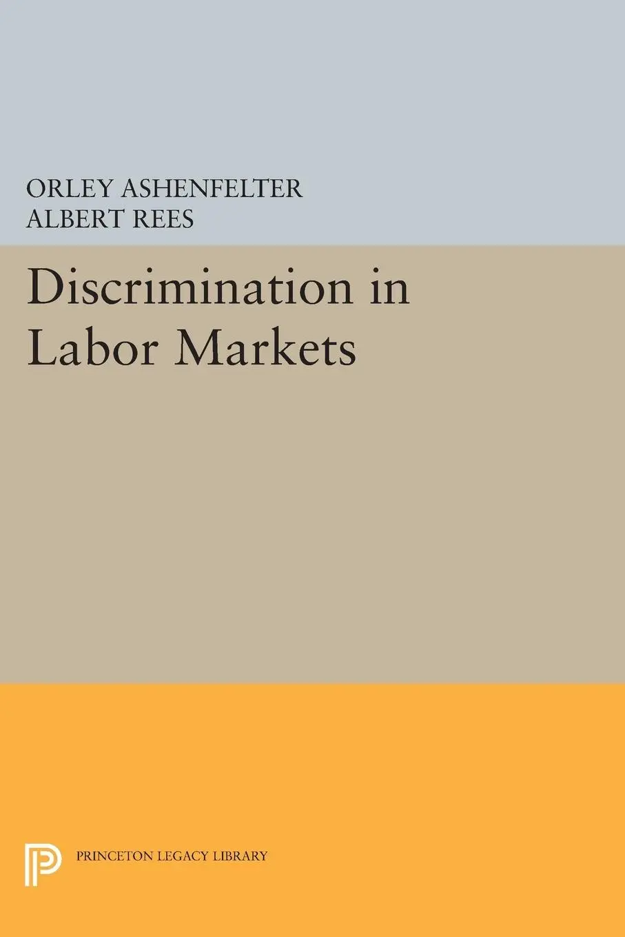 Cover: 9780691618739 | Discrimination in Labor Markets | Orley Ashenfelter (u. a.) | Buch