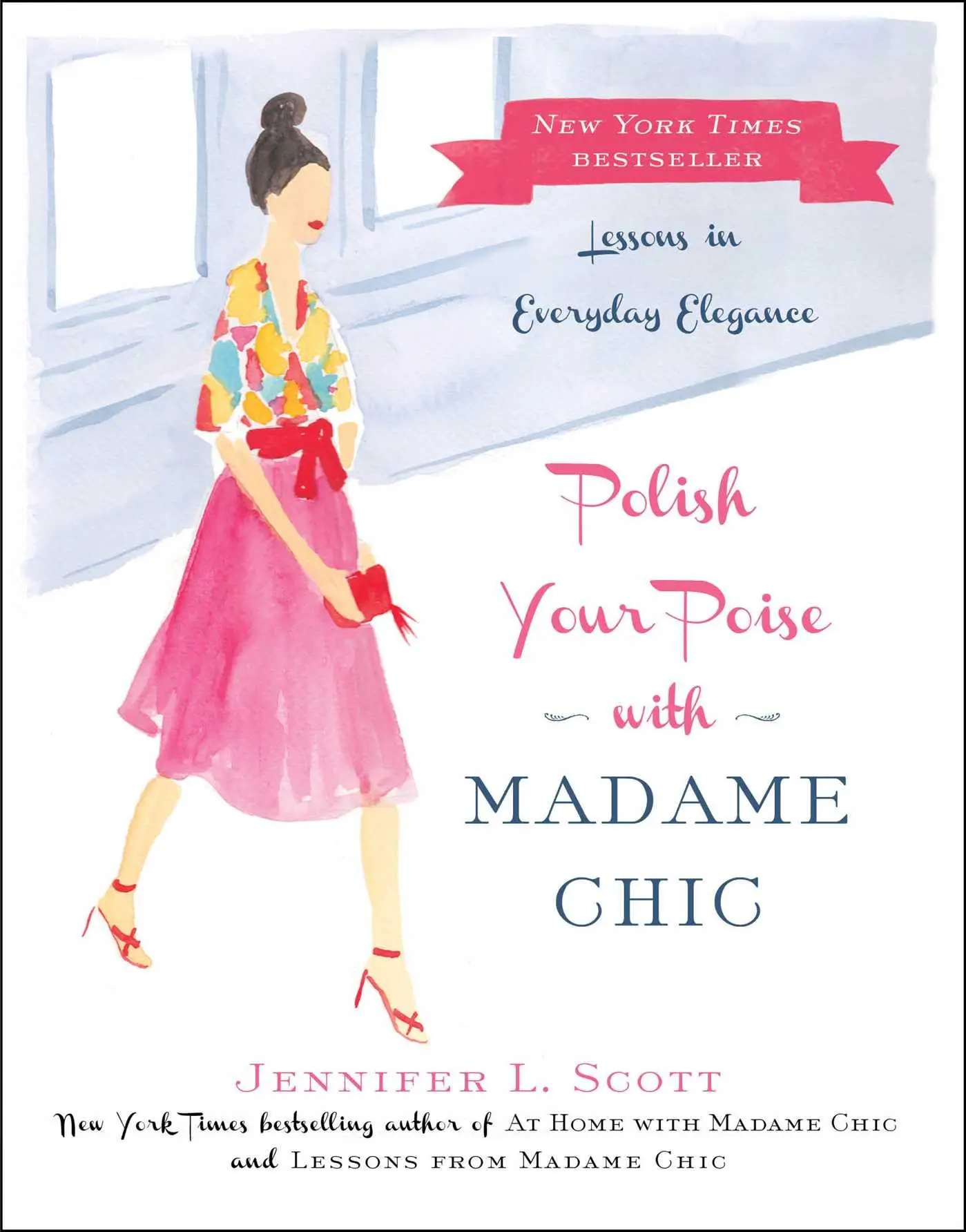 Cover: 9781501118739 | Polish Your Poise with Madame Chic | Lessons in Everyday Elegance