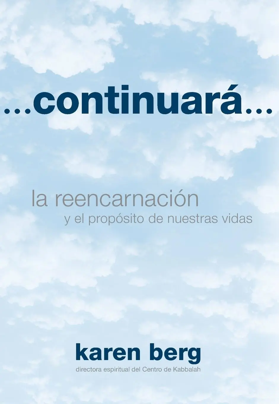 Cover: 9781571898739 | Continuará | La Reencarnación y el Propósito de Nuestras Vidas | Berg