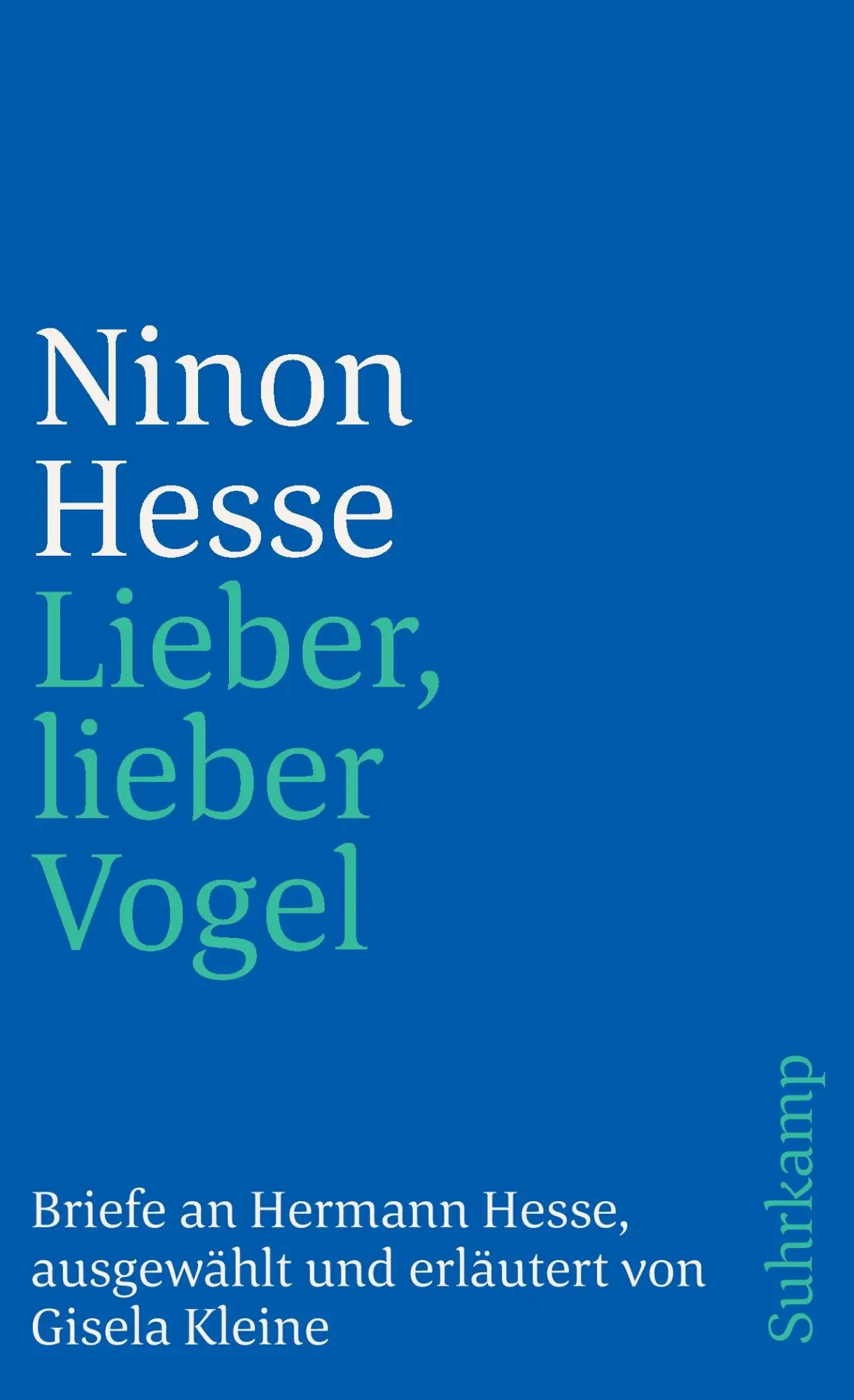Cover: 9783518398739 | 'Lieber, lieber Vogel' | Briefe an Hermann Hesse | Ninon Hesse | Buch