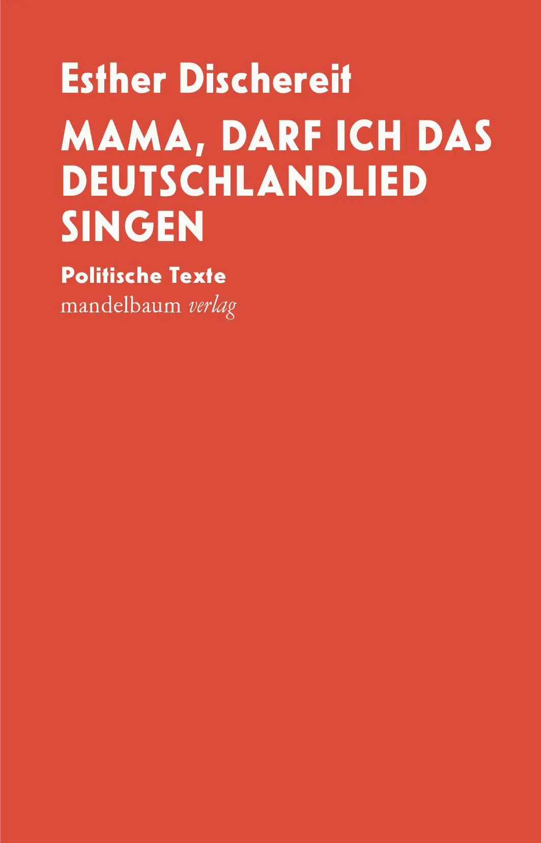 Cover: 9783854768739 | Mama, darf ich das Deutschlandlied singen | Politische Texte | Buch