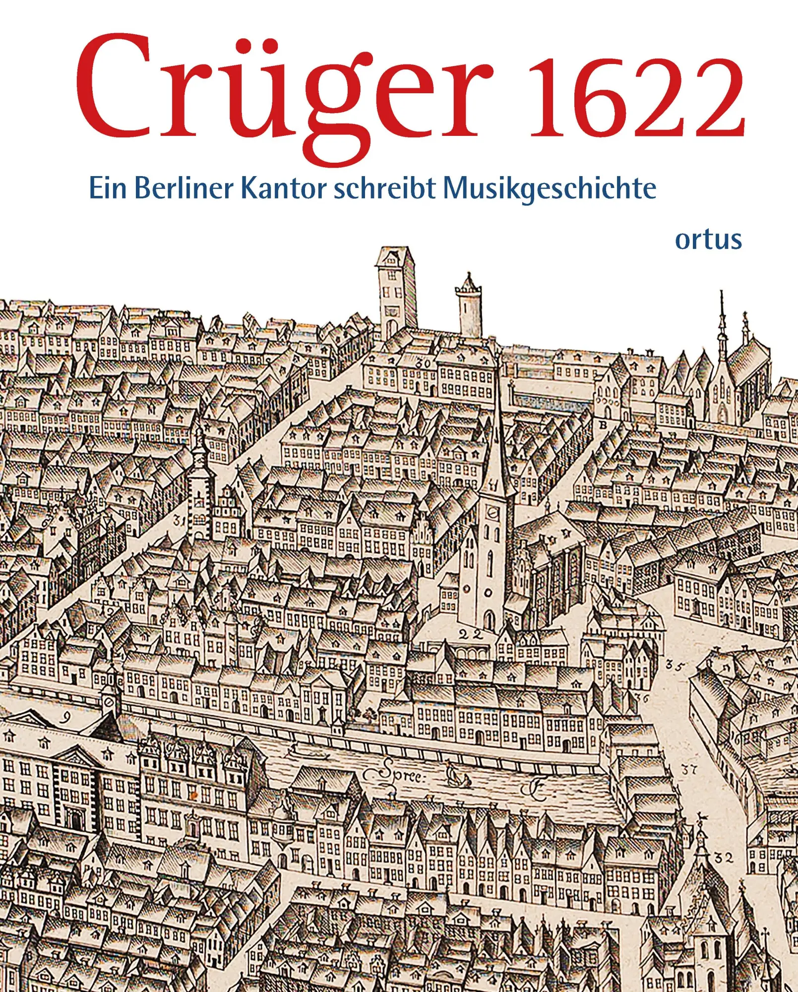 Cover: 9783937788739 | Crüger 1622 Ein Berliner Kantor schreibt Musikgeschichte | Gerber