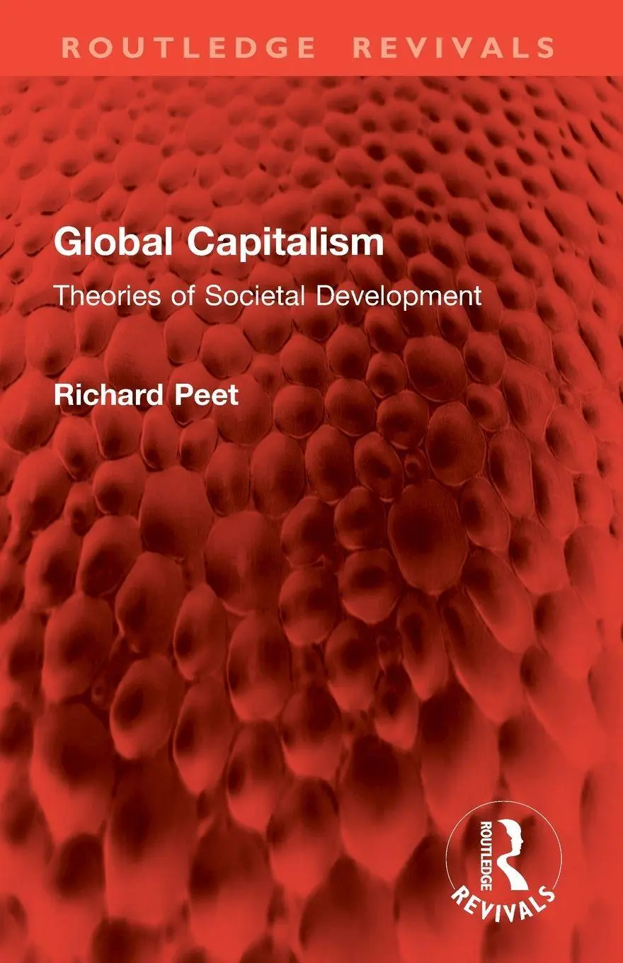 Cover: 9781032848839 | Global Capitalism | Theories of Societal Development | Richard Peet