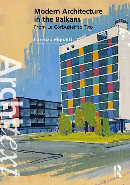 Cover: 9781041138839 | Modern Architecture in the Balkans | From Le Corbusier to Tito | Buch