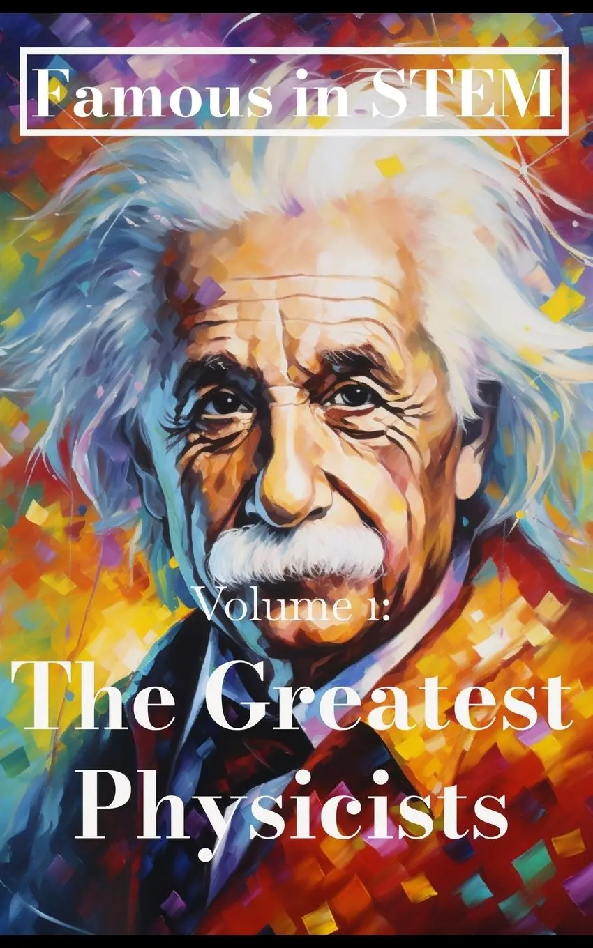 Cover: 9781088218839 | Famous in STEM | The Greatest Physicists | Javier Sanz | Taschenbuch