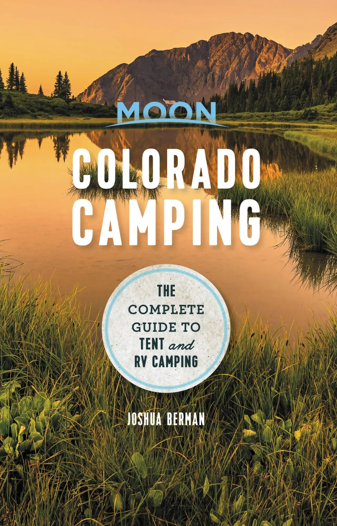 Cover: 9781640498839 | Moon Colorado Camping | The Complete Guide to Tent and RV Camping
