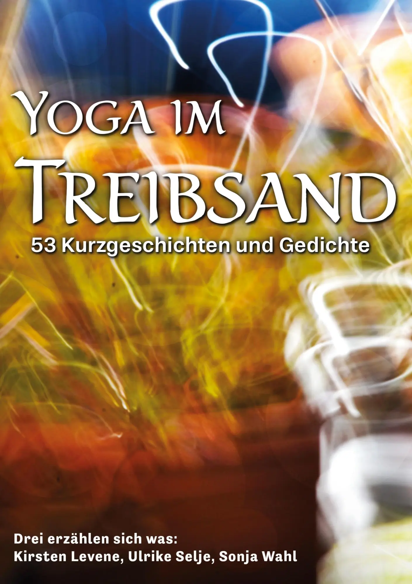 Cover: 9783819278839 | Yoga im Treibsand | 53 Kurzgeschichten und Gedichte | Levene (u. a.)