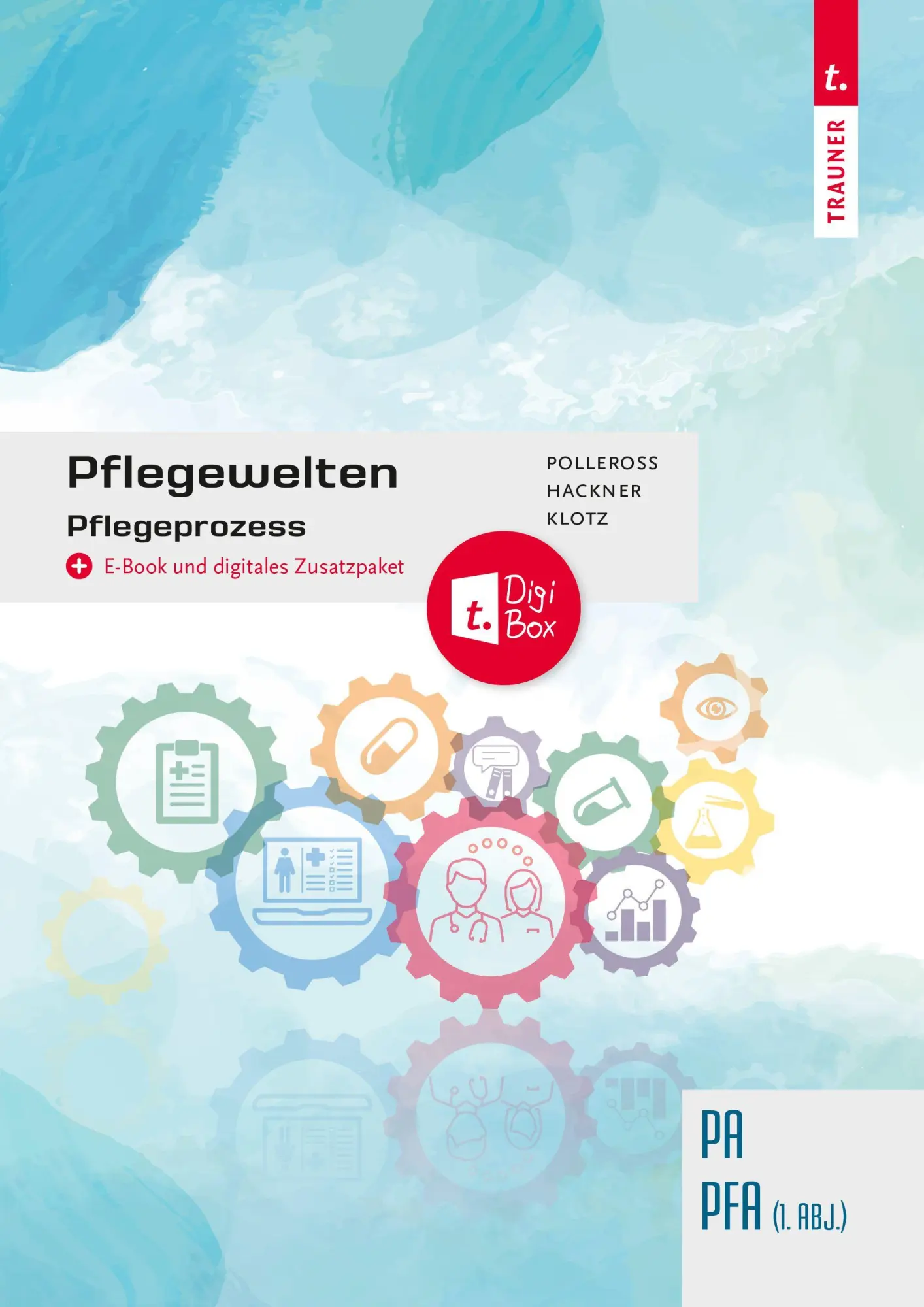 Cover: 9783991518839 | Pflegewelten - Pflegeprozess PA/PFA (1. ABJ.) | Sonja Hackner (u. a.)
