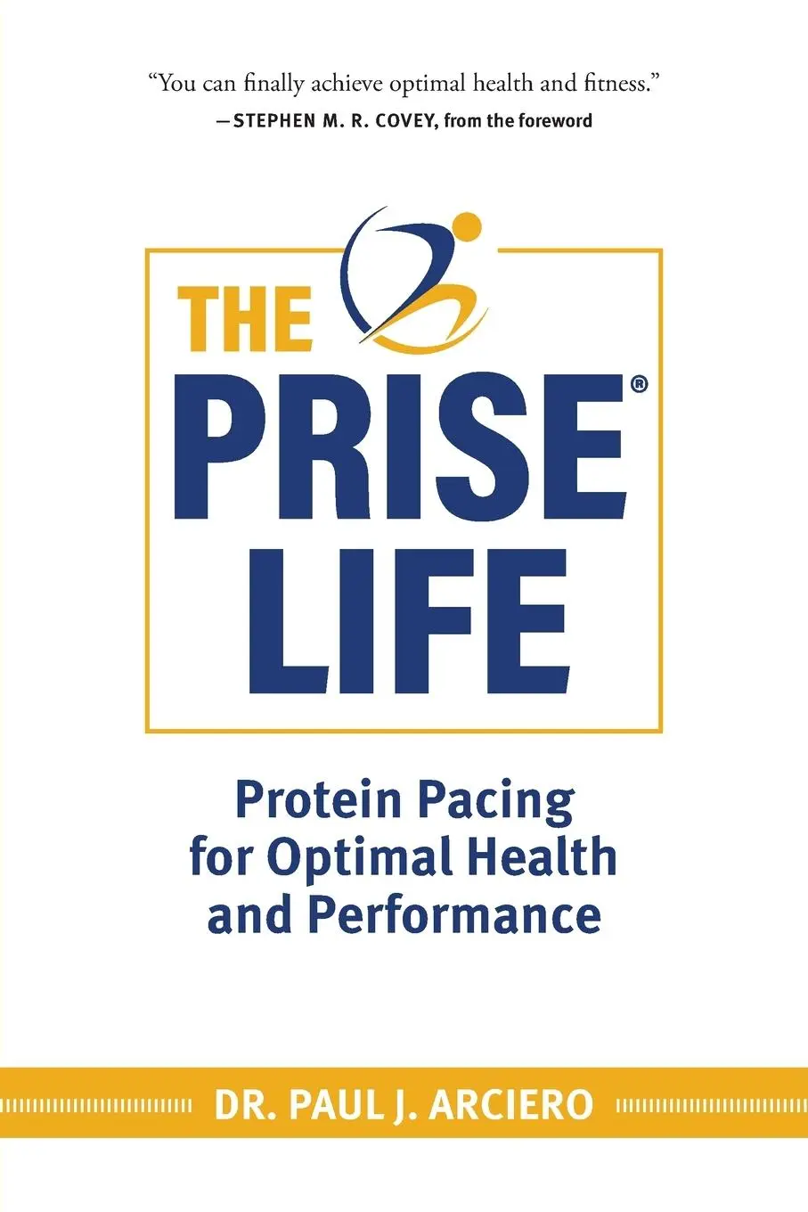 Cover: 9781734158939 | The PRISE Life | Protein Pacing for Optimal Health and Performance