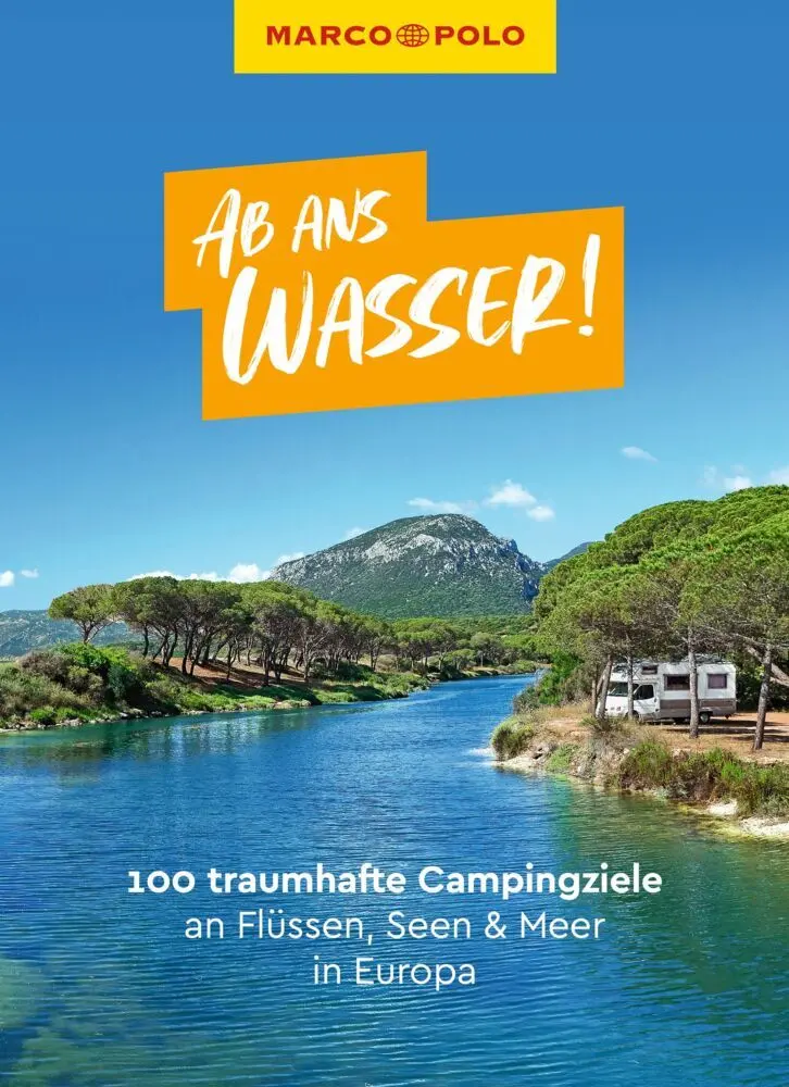 Cover: 9783575018939 | MARCO POLO Bildband Ab ans Wasser! 100 traumhafte Campingziele an...