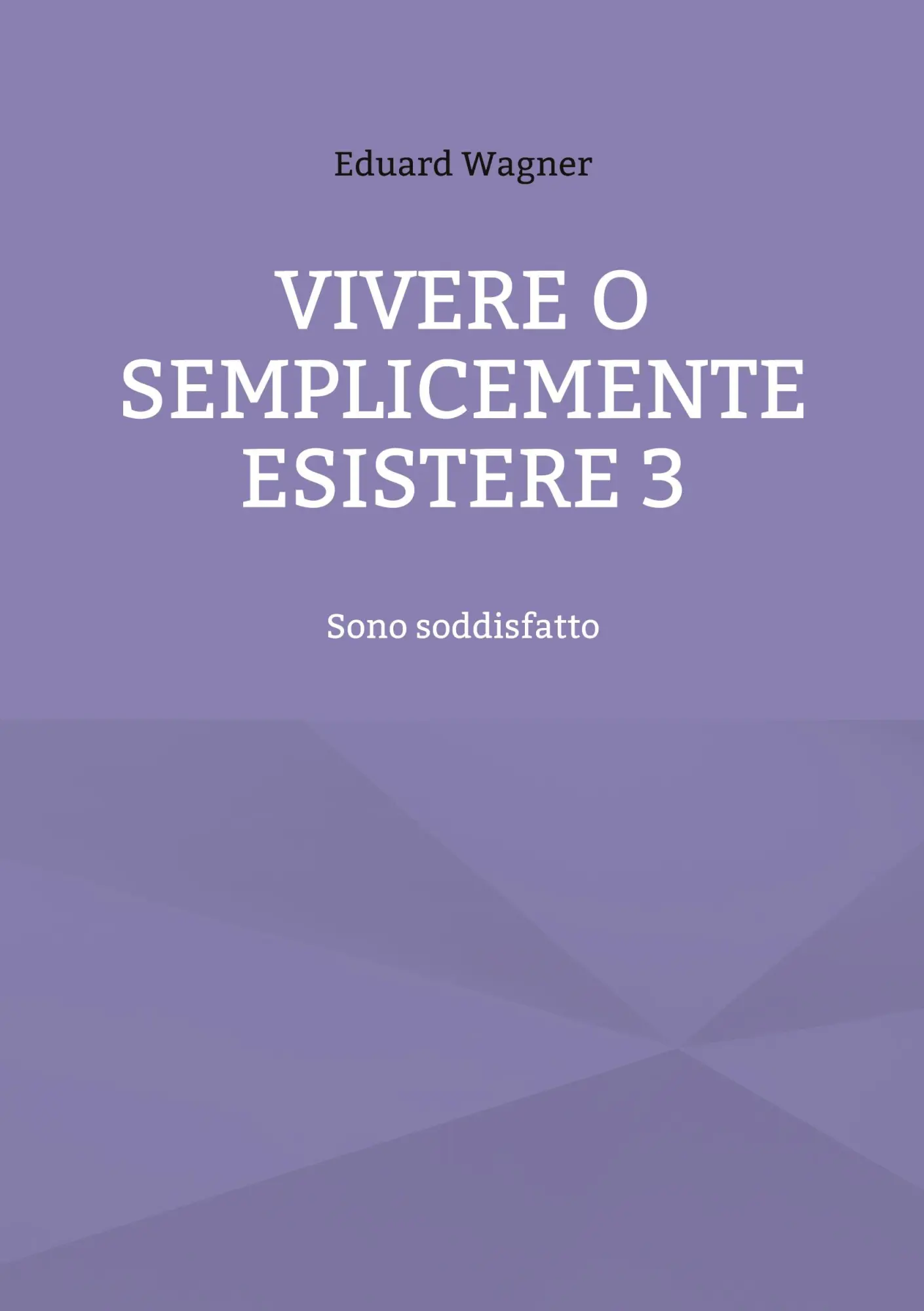 Vivere o semplicemente esistere 3: Sono soddisfatto (Leben)