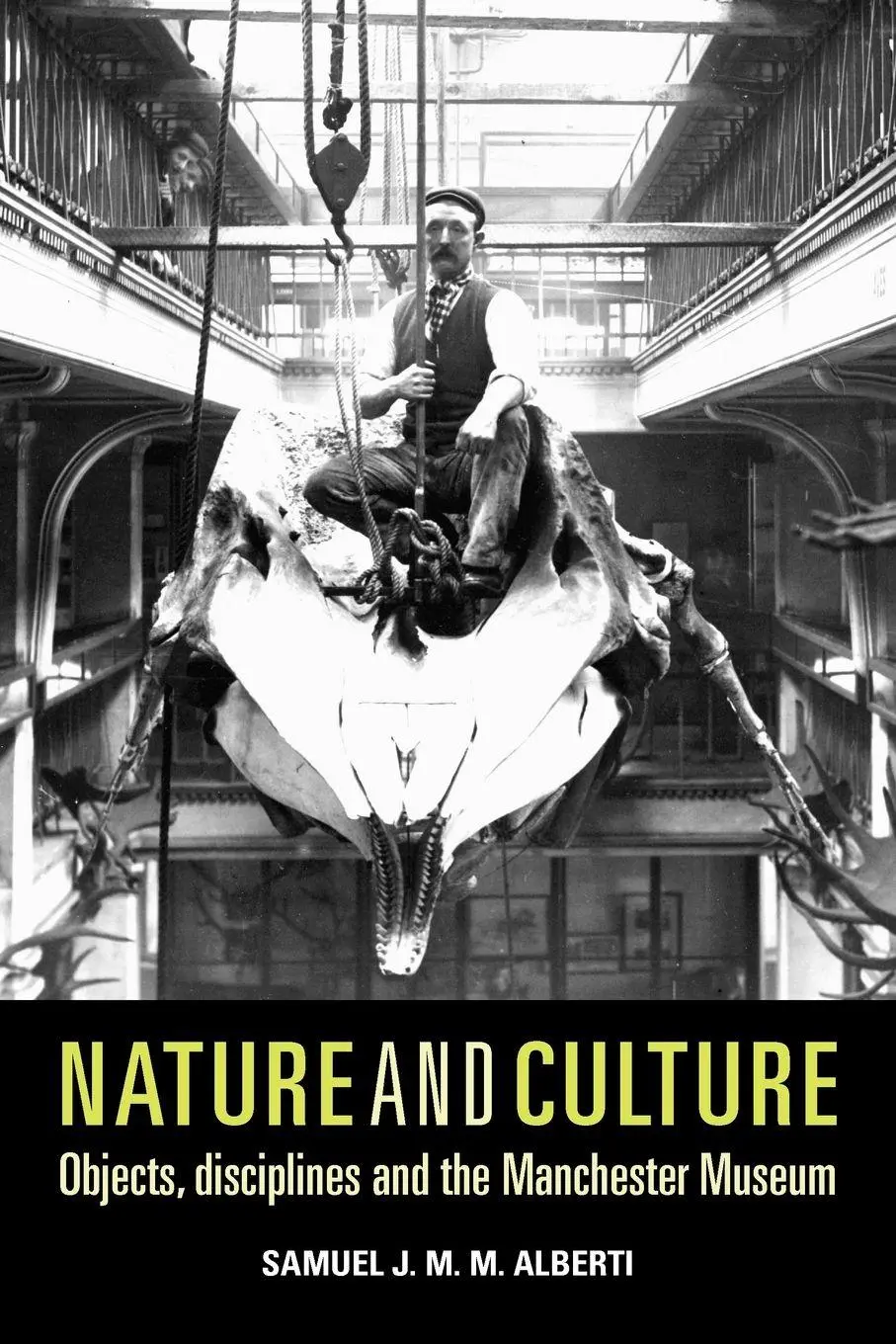 Cover: 9780719089039 | Nature and culture | Objects, disciplines and the Manchester Museum