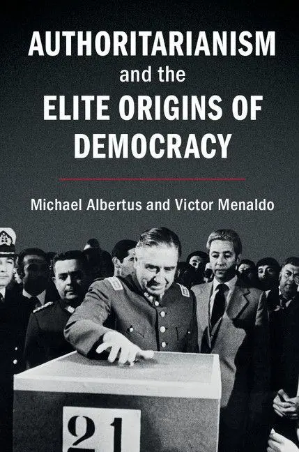 Cover: 9781316649039 | Authoritarianism and the Elite Origins of Democracy | Albertus (u. a.)