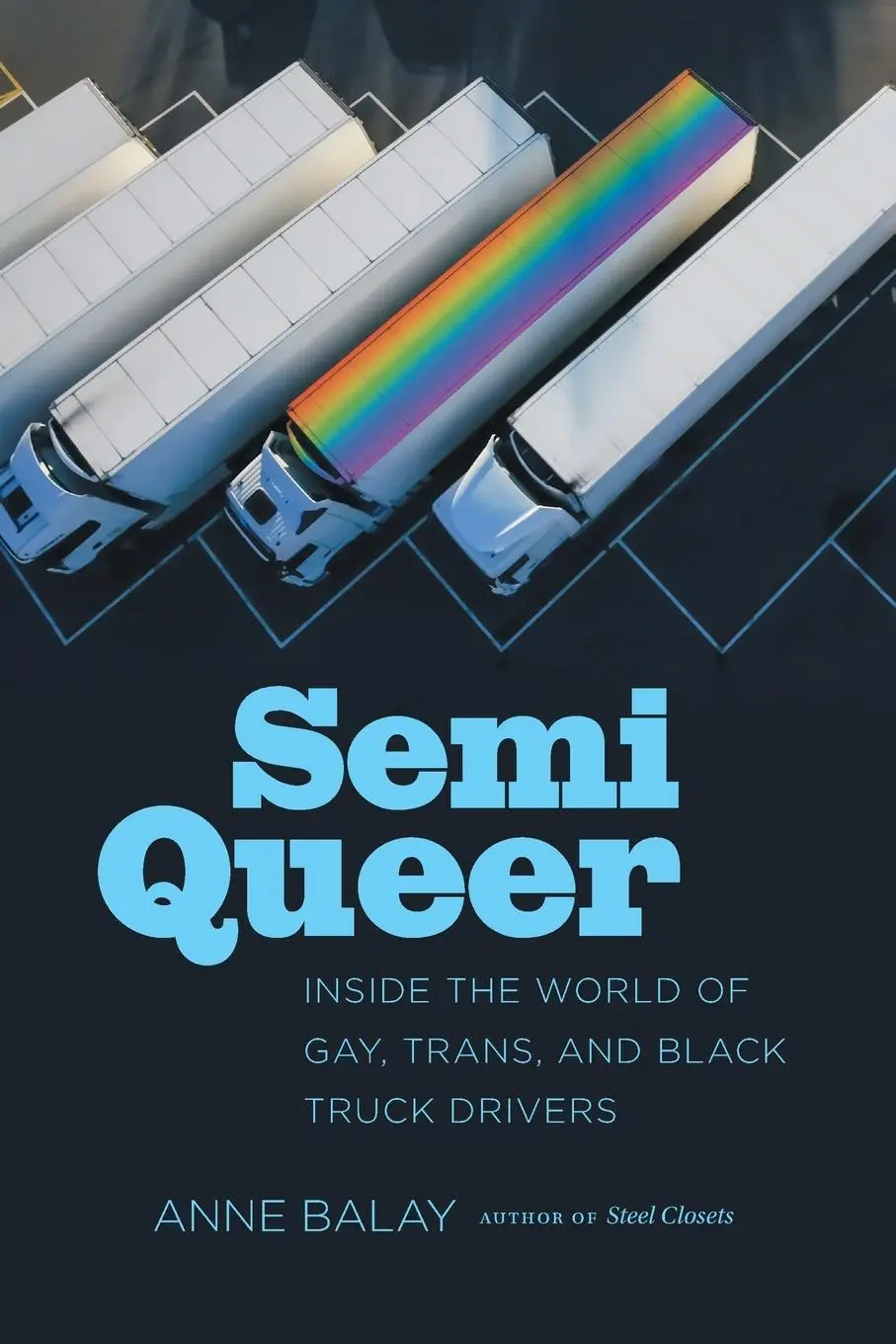 Cover: 9781469659039 | Semi Queer | Inside the World of Gay, Trans, and Black Truck Drivers